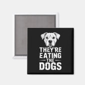 Sie essen die Hunde Funny Trump Debate Electio Magnet (Vorderseite/Rückseite)