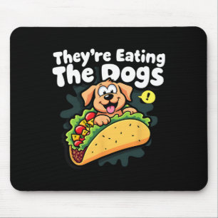 Sie essen die Hunde Funny Trump Die Katzen Die Mousepad