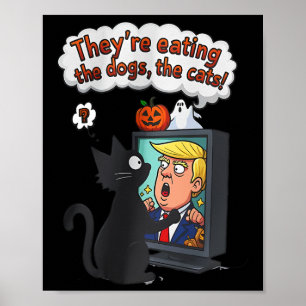 Sie essen die Hunde Lustige Anti-Trump Poster