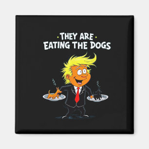 Sie essen die Hunde Lustige Trump-Zitat Magnet