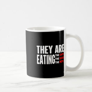 Sie essen die Hunde - sie essen die Katzen Kaffeetasse