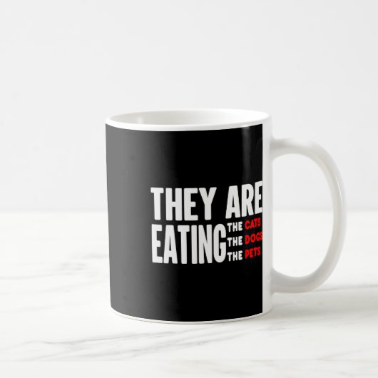 Sie essen die Hunde - sie essen die Katzen Kaffeetasse (Rechts)
