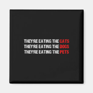 Sie essen die Hunde - Sie essen die Katzen Magnet