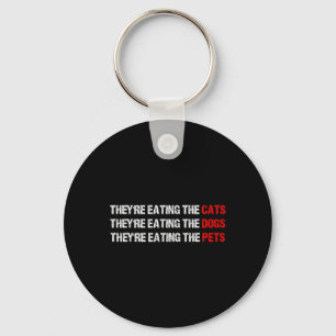 Sie essen die Hunde - Sie essen die Katzen Schlüsselanhänger