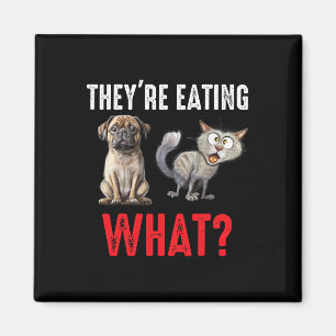 Sie essen die Hunde, sie essen die Katzen uns Magnet