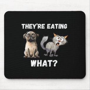 Sie essen die Hunde, sie essen die Katzen uns Mousepad