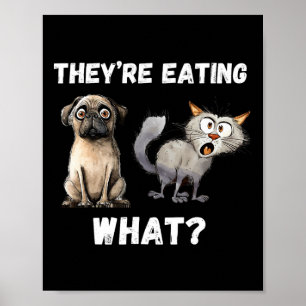 Sie essen die Hunde, sie essen die Katzen uns Poster