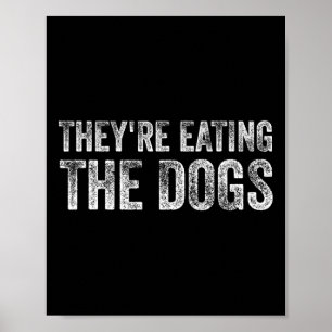 Sie essen die Hunde Trump 2025 Amerika Wahl Poster