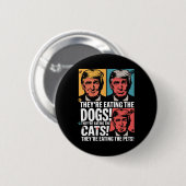 Sie essen die Hunde Trump Vs Kamala 2024 Elect Button (Vorne & Hinten)
