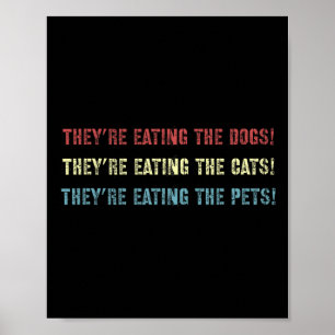 Sie essen die Hunde Unterstützung Präsident Kamala Poster