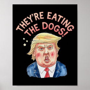 Sie essen die Hunde von Trump - Trump Meme Poster