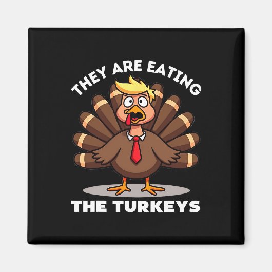 Sie essen die Puten Truthahn Funny Thanksgivi Magnet (Vorne)