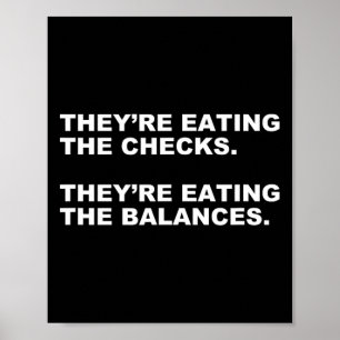 Sie essen die Schecks. Sie essen die Lanzen. Poster