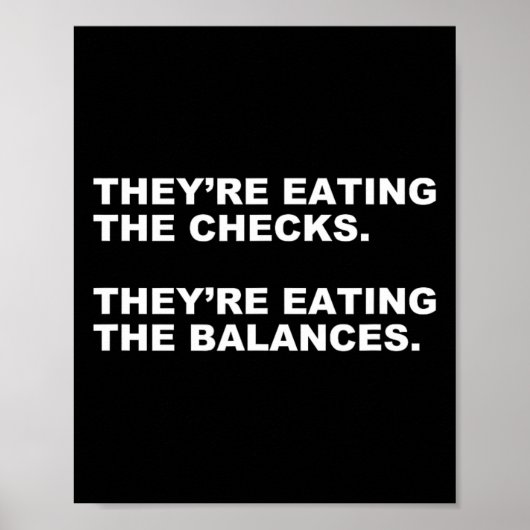 Sie essen die Schecks. Sie essen die Lanzen. Poster (Vorne)