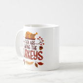Sie essen die Truthähne Kaffeetasse (Vorderseite Links)