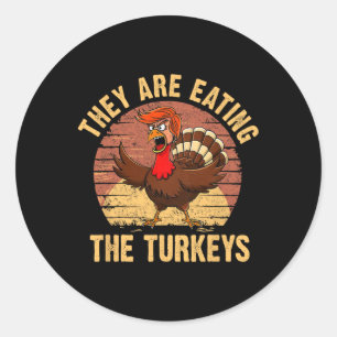 Sie essen die Truthähne Thanksgiving Trump Humor Runder Aufkleber