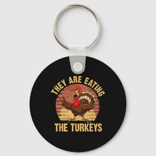 Sie essen die Truthähne Thanksgiving Trump Humor Schlüsselanhänger