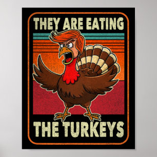Sie essen die Truthühner, die Trump Humo geben Poster