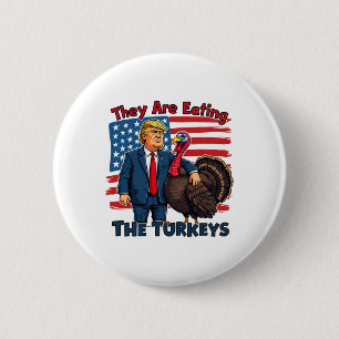 Sie essen die Truthühner Funny Donald Trump als Button