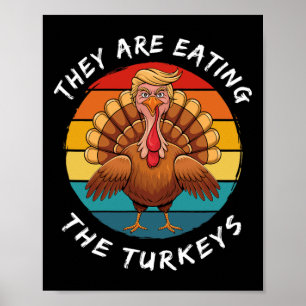 Sie essen die Truthühner Funny Donald Trump als Poster