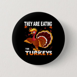 Sie essen die Türkei Funny Donald Trump als Button
