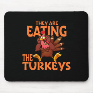 Sie essen die Türkei Funny Donald Trump Thanksgi Mousepad