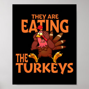 Sie essen die Türkei Funny Donald Trump Thanksgi Poster