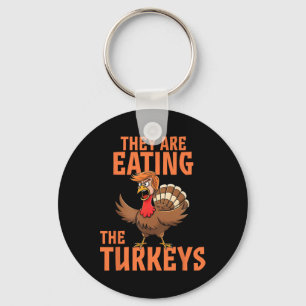 Sie essen die Türkei Funny Donald Trump Thanksgi Schlüsselanhänger