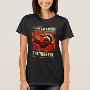 Sie essen die Türkei Funny Donald Trump Thanksgi T-Shirt