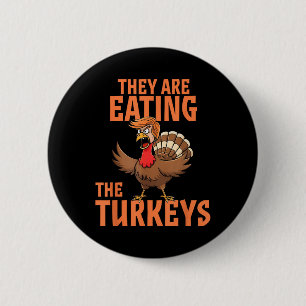 Sie essen die Türkei lustig Donald Trump Button