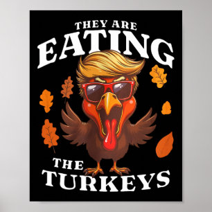 Sie essen die Türkei lustigen Trump-Erntedank Poster