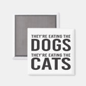 Sie essen Hunde, sie essen Katzen Magnet (Vorderseite/Rückseite)