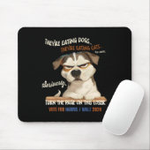 Sie essen Hunde! Sie essen Katzen! Vote Harr Mousepad (Mit Mouse)