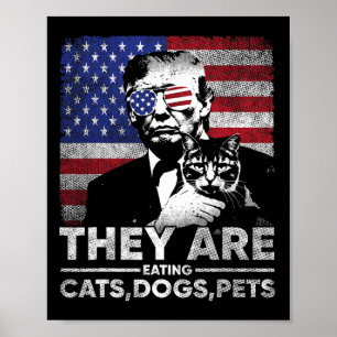 Sie essen Katzen Hunde Haustiere Trump Poster