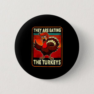 Sie essen Truthahn Funny Donald Trump Erntedankfes Button