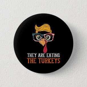 Sie essen Truthühner lustigen Erntedank Türkei Button