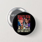 Sie essen was lustige Debatten 2024 Haustier Button (Vorne & Hinten)