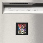 Sie essen was lustige Debatten 2024 Haustier Magnet (In Situ (Geschirrspüler))