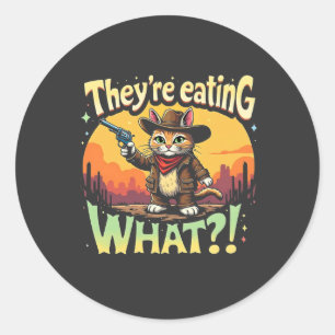 Sie essen Was Trump Wahl Katze Cowboy Runder Aufkleber