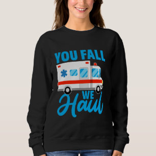Sie fallen, wir holen Design für eine medizinische Sweatshirt