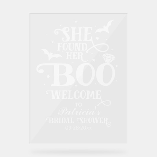Sie fand ihr Boo-Brautparty Begrüßungszeichen Acrylschild (Vorderseite)