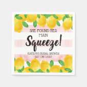 Sie fand ihr Haupt Squeeze Lemon Brautparty Serviette (Vorderseite)
