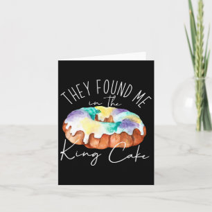 Sie fanden mich im King Cake Happy Mardi Gras Fl Karte