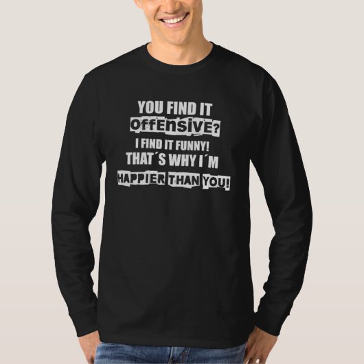 Sie finden es anstößig T-Shirt (Vorderseite)