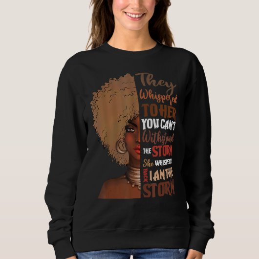 Sie flüsterte schwarz, ich bin die schwarze Sturmg Sweatshirt (Vorderseite)