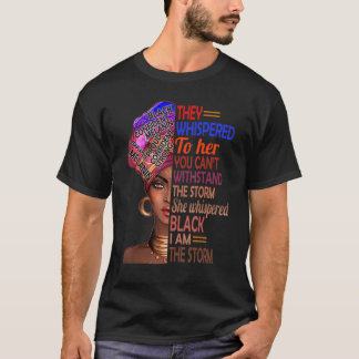 Sie flüsterte zurück, ich bin der Storm-Afroamerik T-Shirt