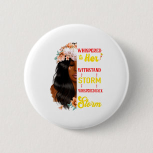 Sie flüsterte zurück Ich bin der Sturm Black Histo Button