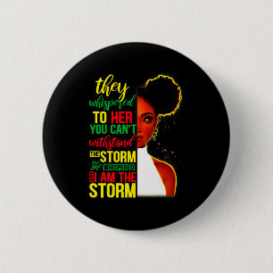 Sie flüsterte zurück Ich bin der Sturm Black Histo Button