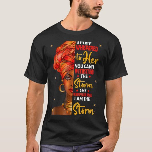 Sie flüsterte zurück, ich bin die schwarze Sturmge T-Shirt (Vorderseite)