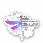 Sie flüsterten ihr zu, dass ihr Sturm nicht aushal Aufkleber (Vorderseite)